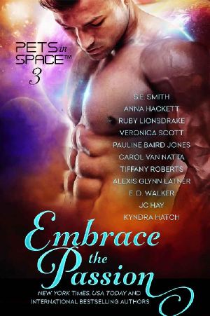 [Pets In Space Anthologies 03] • Embrace the Passion